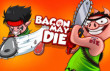 Bacon May Die img